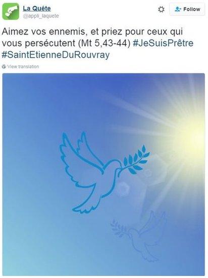 This picture was posted with a bible quote: "Love your enemies and pray for those who persecute you. (Mt5, 43-44) #JesuisPretre #SaintEtienneDuRouvray