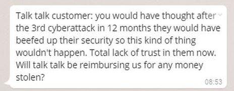 Thomas Kemp: Talk talk customer - you would have thought after the 3rd cyber-attack in 12 months they would have beefed up their security so this kind of thing wouldn't happen. Total lack of trust in them now. Will talk talk be reimbursing us for any money stolen?