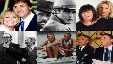 Richard and Judy, Butch Cassidy and the Sundance Kid, French and Saunders, Morecambe and Wise, Steve Redgrave and Matthew Pinsent, David Steel and David Owen