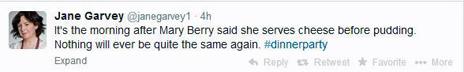 Jane Garvey's tweet: "It's the morning after Mary Berry said she serves cheese before pudding. Nothing will ever be quite the same again."