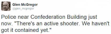 Tweet from Glen McGregor, a Canadian journalist - 22 October 2014