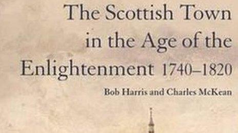 Scottish Town in the Age of Enlightenment 1740-1820 front cover