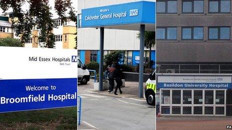 Broomfield Hospital, Colchester Hospital, Basildon Hospital