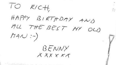 A birthday card Majerkiewicz sent purporting to be from Stuart Everett with the words 'To Rich Happy birthday. All the best my old man. Benny xxxxxx'