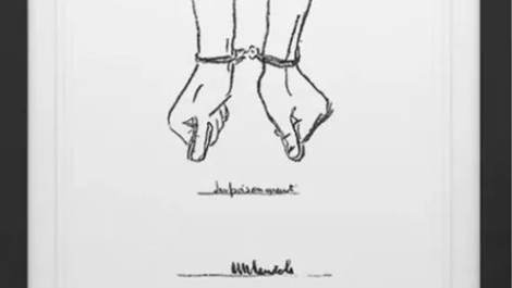 Sketch with dark charcoal or pencil of two clenched hands pointing down and tied in handcuffs. Imprisonment is written below with Mandela's signature on the white paper.