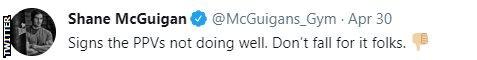 Shane McGuigan on Twitter says: "Signs (that) the PPV's not doing well. Don't fall for it folks."