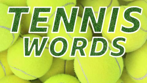 Tennis words quiz.
