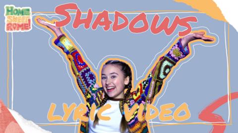 Sing along to 'Shadows'