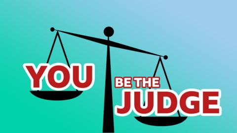 Scales of justice with the words 'you be the judge' on