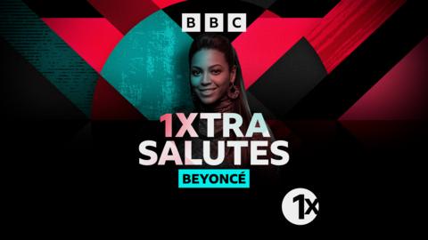 1Xtra Salutes: Beyonce