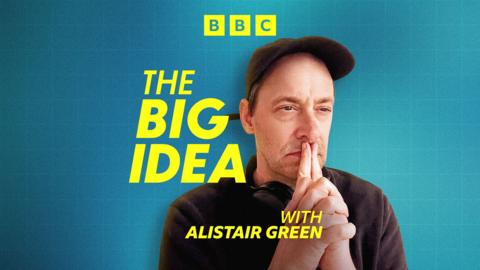The Big Idea with Alistair Green