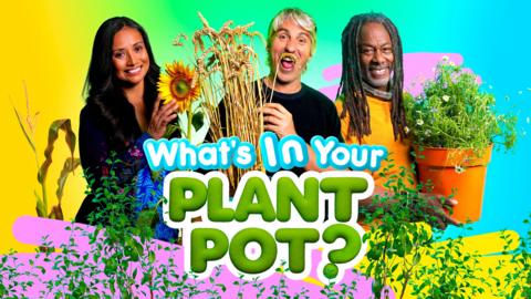 What's In Your Plant Pot presenters playfully holding up flowers, plants and a big plant pot.