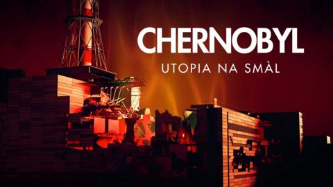 Chernobyl - Utopia in Flames