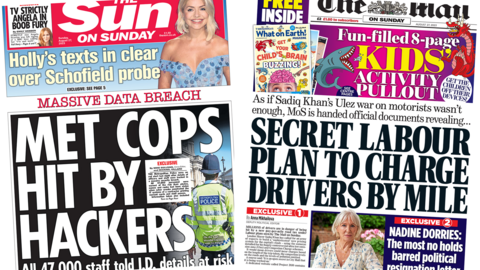 The headline in the Sun on Sunday reads, "Met cops hit by hackers", while the headline in the Mail on Sunday reads, "Secret Labour plan to charge drivers by mile"