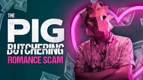 The Pig Butchering Romance Scam