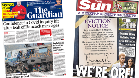 The headline in the Guardian reads, "Confidence in Covid inquiry hit after leak of Hancock messages", while the headline in the Sun reads, "Stunned Harry and Meghan must pack bags after the coronation"