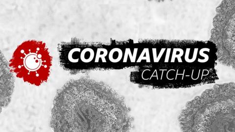 Coronavirus Catch-up