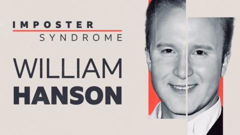 Imposter Syndrome: William Hanson