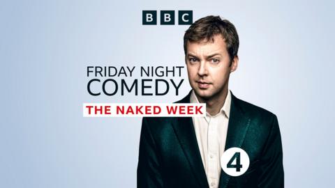 Friday Night Comedy: The Naked Week