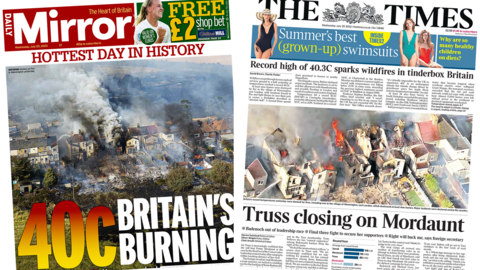 The headline in the Mirror reads, "40C: Britain's burning", while the headline in the Times reads, "Truss closing on Mordaunt"