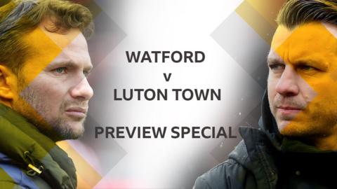 Watford v Luton Town preview special.