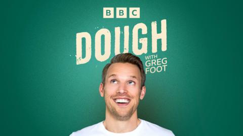 Dough with Greg Foot