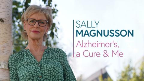 Sally Magnusson: Alzheimer's, a Cure & Me