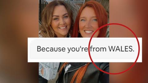 Two women and a message overlayed that says 'Because you're from Wales'