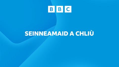 Seinneamaid a Chliù