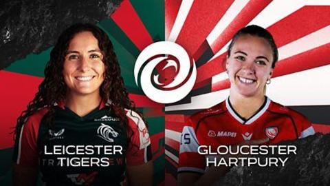 Leicester Tigers v Gloucester-Hartpury