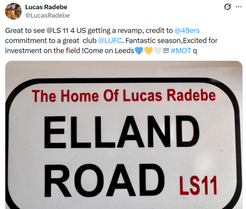 Lucas Radebe tweet reads: Great to see LS11 getting a revamp. Credit to 49ers commitment to a great club. Fantastic season. Excited for investment on the field. Come on Leeds.