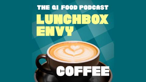 The QI Food Podcast: Lunchbox Envy