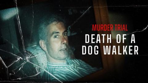 Murder Trial: Death of a Dog Walker
