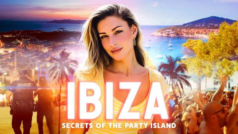 Ibiza Secrets of the Party Island