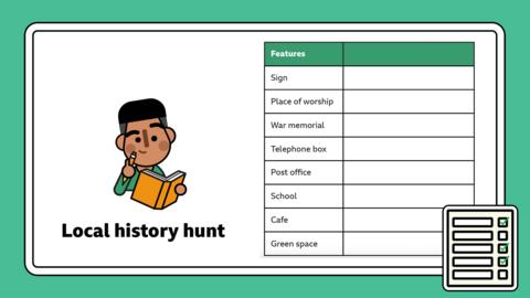 Information sheet with graphic of child and table for them to note local history features in their environment.