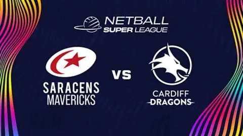Netball Super League: Saracens Mavericks v Cardiff Dragons