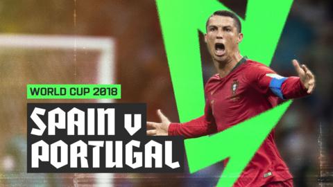 World Cup 2018: Spain v Portugal
