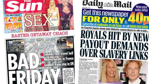 The headline on the front page of the Sun reads "Bad Friday" and the headline on the front page of the Daily Mail reads "Royals hit by new payout demands over slavery links"