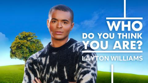 Who Do You Think You Are? Layton Williams