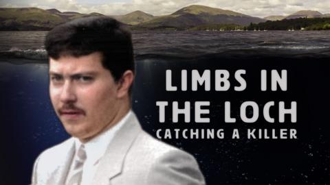 Limbs in the Loch: Catching a Killer