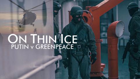 On Thin Ice: Putin v Greenpeace