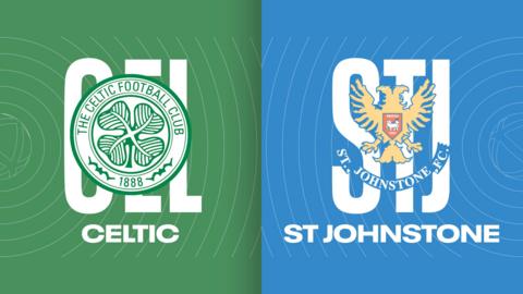 Celtic v St Johnstone