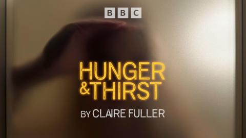 Hunger & Thirst by Claire Fuller