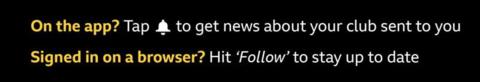 Graphic reads: On the app? Tap the bell to get news about your club sent to you. Signed in on a browser? Hit Follow to stay up to date