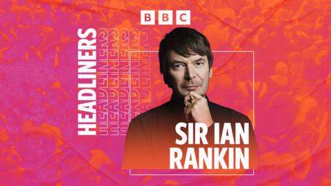 Headliners: Sir Ian Rankin