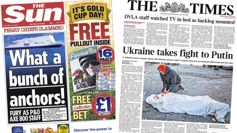 P&O's sacking of 800 workers and the war in Ukraine dominate the front pages