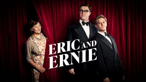 Eric and Ernie 