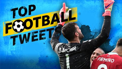 Top Football Tweets: Alisson Becker, Thiago Alcantara and Roberto Firmino.