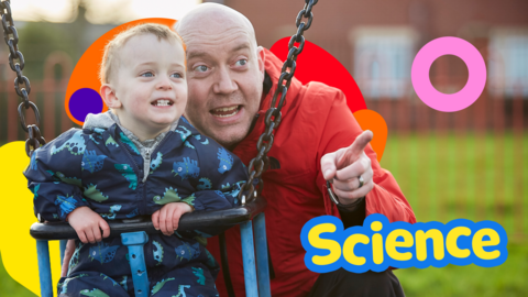 A dad and son play on the swings. The word 'science' is overlayed.