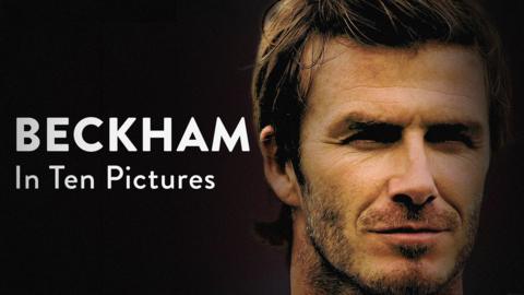 In Ten Pictures: David Beckham